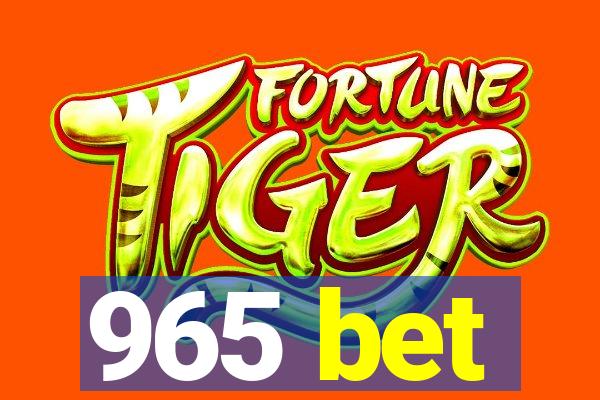 965 bet